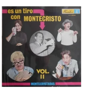 Es Un Tiro Con Montecristo Vol.II