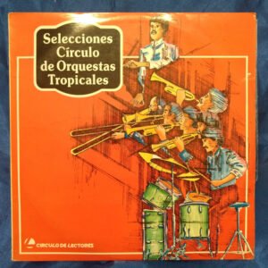 Selecciones Circulo De Orquestas Tropicales