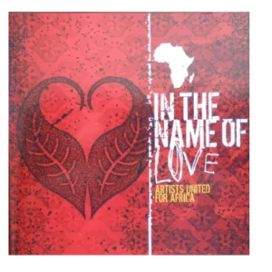 In The Name Of Love: Artists United For Africa