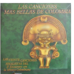 Las Canciones Más Bellas De Colombia