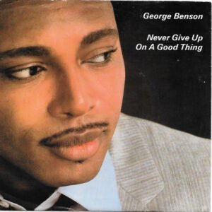 Never Give Up On A Good Thing