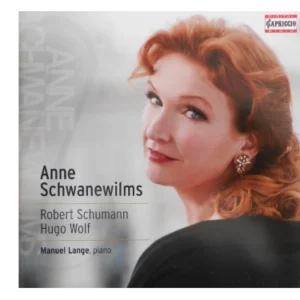 Anne Schwanewilms, Robert Schumann y Hugo Wolf