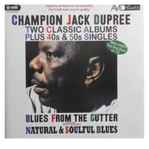 Two Classic Albums Plus 40s & 50s Singles: Blues From The Gutter And Natural & Soulful Blues