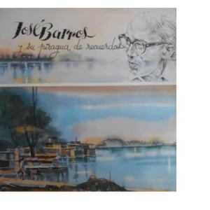 José Barros Y Su Piragua De Recuerdos