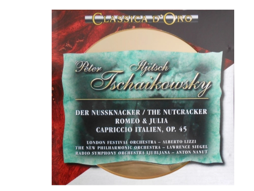 Der Nussknacker = The Nutcracker / Romeo & Julia / Capriccio Italien, Op. 45