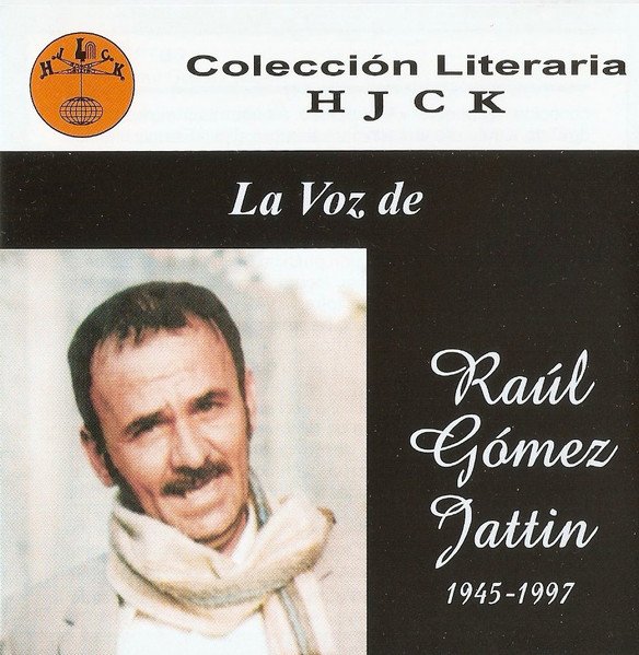 La Voz De Raúl Gómez Jattín
