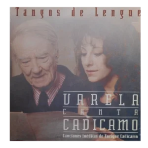 Tangos de Lengue - Varela Canta Cadícamo