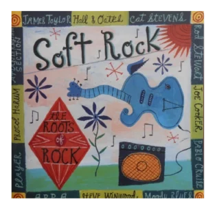 The Roots Of Rock: Soft Rock