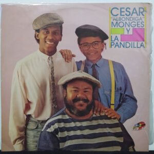 César "Albóndiga" Monges Y La Pandilla