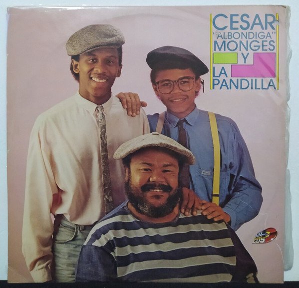 César "Albóndiga" Monges Y La Pandilla