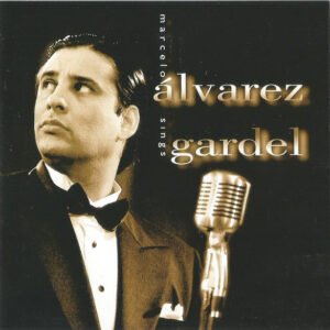 Marcelo Alvarez Sings Gardel